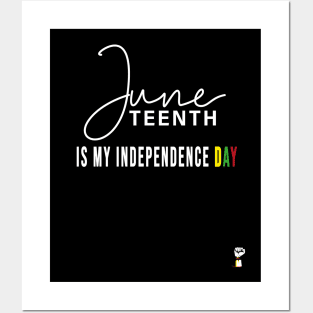 Juneteenth Is My Independence Day Posters and Art